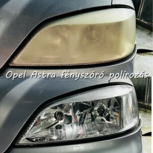 Opel Astra fényszóró polírozás